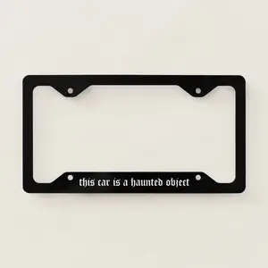 This Car is a Haunted Object Goth Funny License Plate Frame, New Car Gift Accessory