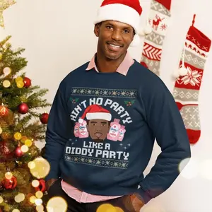 Ain't No Party Like A D.i.d.d.y Party Christmas Sweatshirt, Ugly Christmas Sweater, Hilarious Christmas Shirt, Funny Christmas Outfit, Xmas Gift
