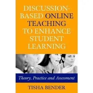 USED-Discussion-Based Online Teaching to Enhance Student Learning: Theory, Practice and Assessment by Tisha Bender (Paperback)
