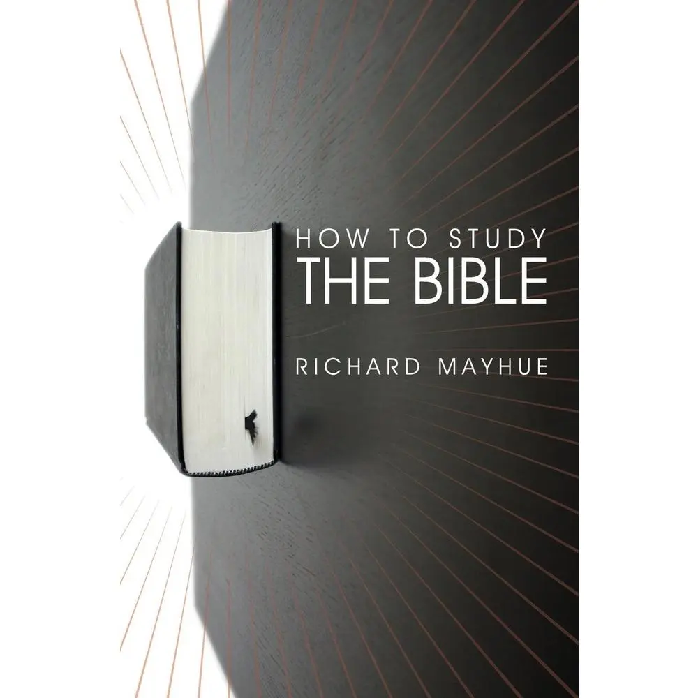 USED Book - How to Study the Bible by Mayhue, Richard (Paperback) - english