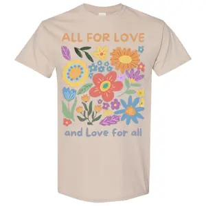 All For Love Love For All T-Shirt, LGBT Rainbow, LGBT, Pride Month, Lesbian, Rainbow, Floral, Rainbow LGBT Pride Flag, Lgbtq, Cotton, Comfort, Unisex, For Men, For Women