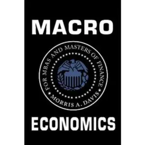 USED-Macroeconomics for MBAs and Masters of Finance by Davis, Morris A. (Hardcover)