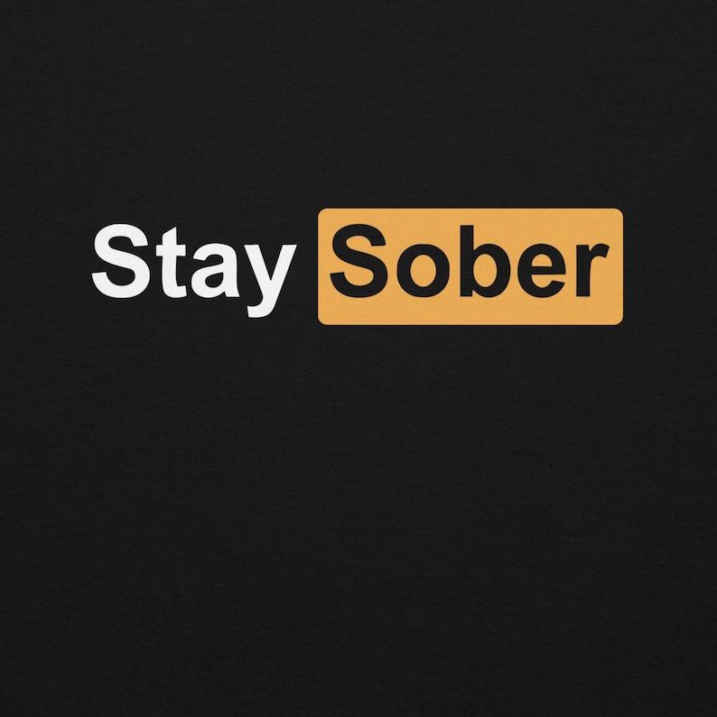 Stay Sober Motivational Hoodie Featuring Recovery Inspired Message, Cozy Unisex Pullover for Daily Encouragement No Pocket