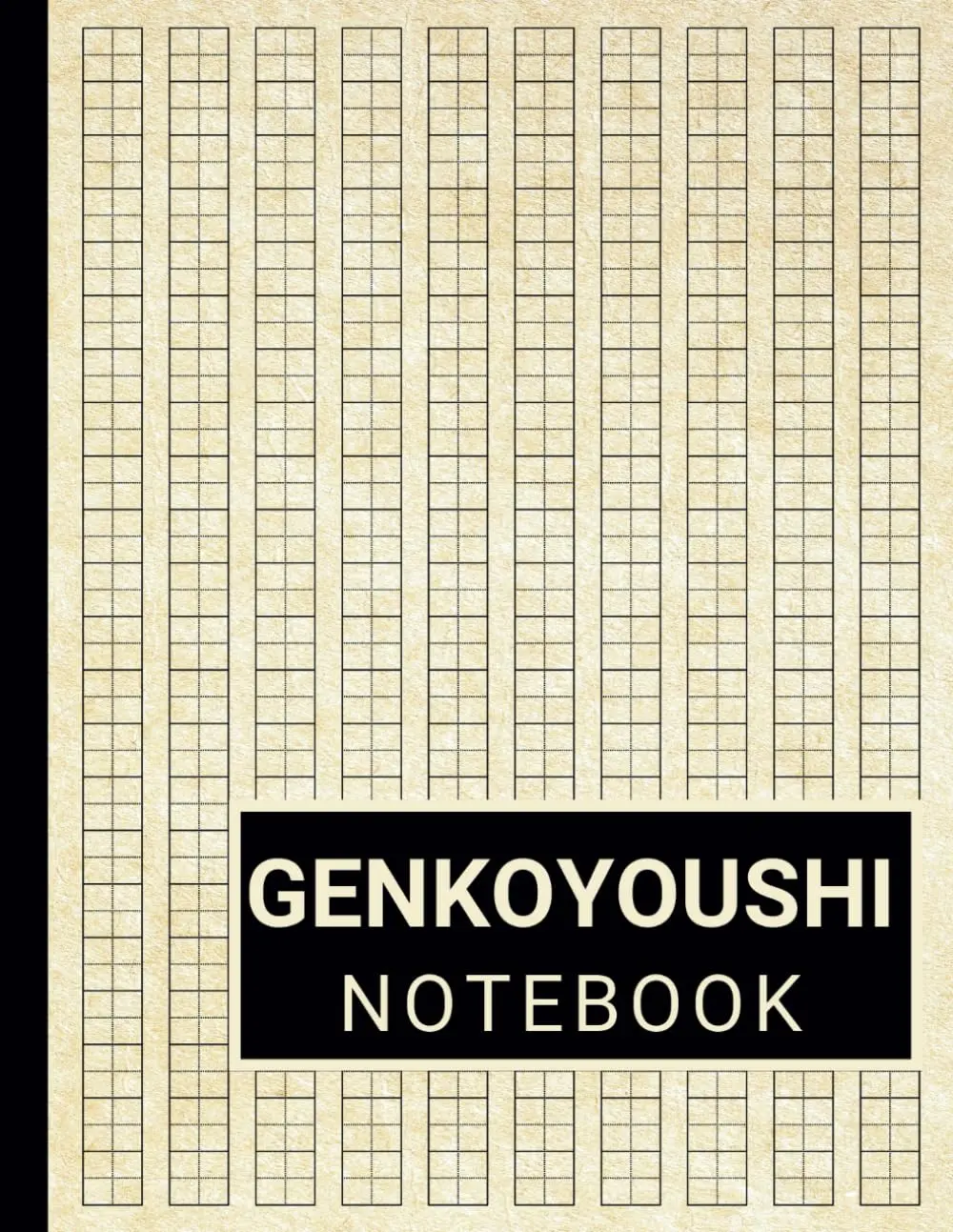 Genkouyoushi Notebook: Simple Blank Large Japanese Writing Practice Notebook For Kanji Characters and Kana Scripts