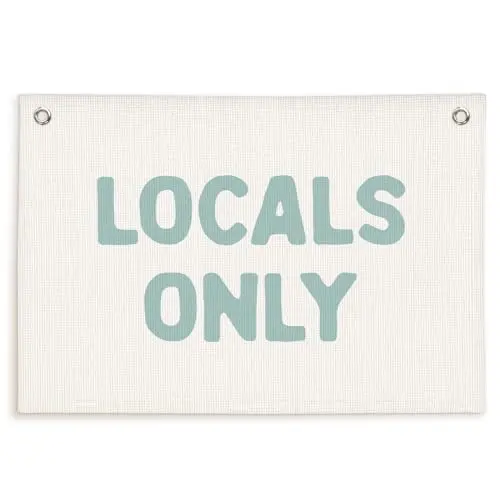 Locals only