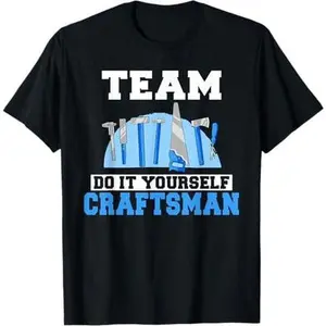 Team do it yourself Craftsman Handyman Woodwork Craftsman T-Shirt