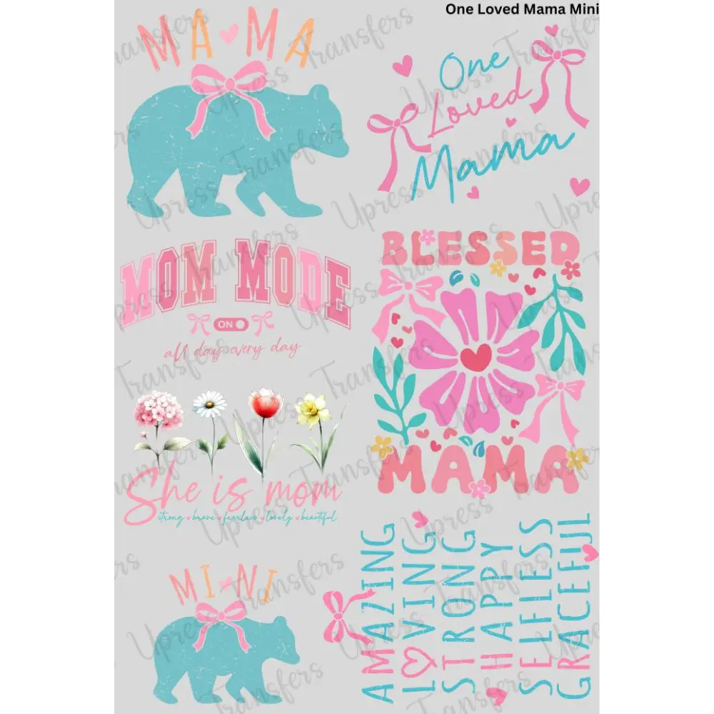 One Loved Mama Mini Gang Sheet  DTF Transfers Gang Sheet 24.5” wide x 36” long DIY Direct to Film T Shirt Transfers