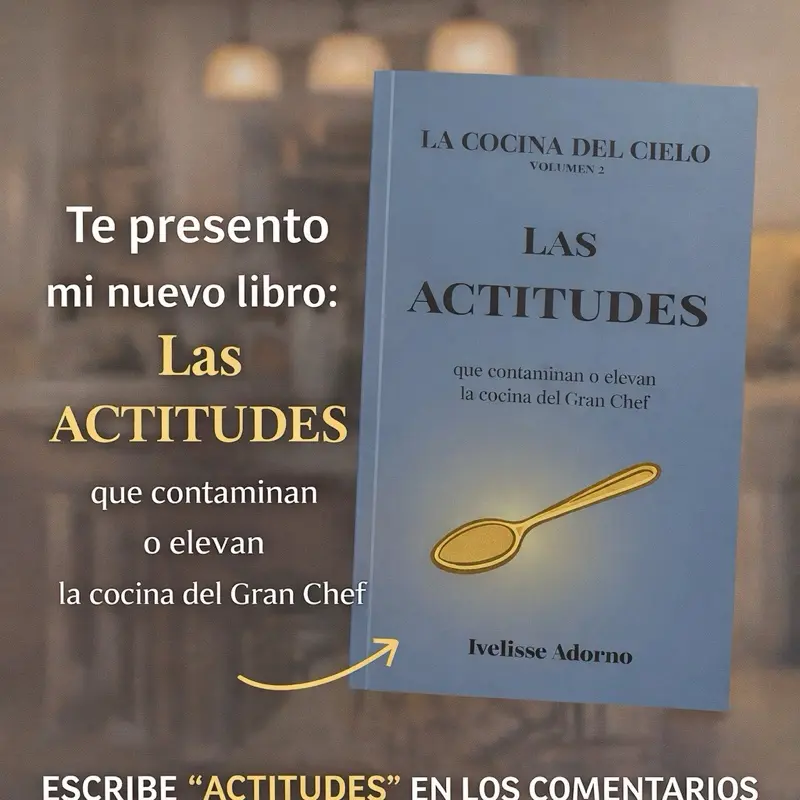 Las Actitudes que contaminan o elevan la cocina del gran Chef