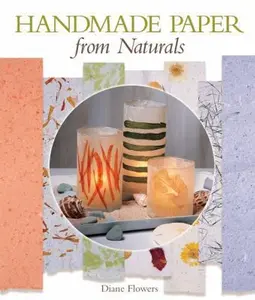 USED-Handmade Paper from Naturals by Diane Flowers (Paperback)