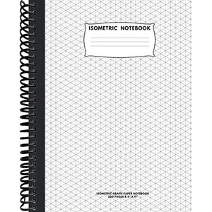 Isometric Notebook: Isometric Graph Paper Notebook; 200 Pages Sized 8.5" x 11" Inches; Grid Of Equilateral Triangles Each Measuring .28"