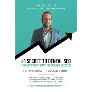 #1 Secret to Dental SEO Experts Don't Want You to Know Exposed! Paperback – March 19, 2024