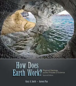 USED-How Does Earth Work? Physical Geology and the Process of Science [With Access Code] by Smith, Gary (Paperback)
