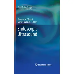 Endoscopic Ultrasound - (Clinical Gastroenterology) by  Vanessa M Shami &