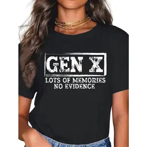 Unisex Funny Saying Sarcastic Gen X Lots Of Memories No Evidence T-Shirt T-Shirt For Men And Women