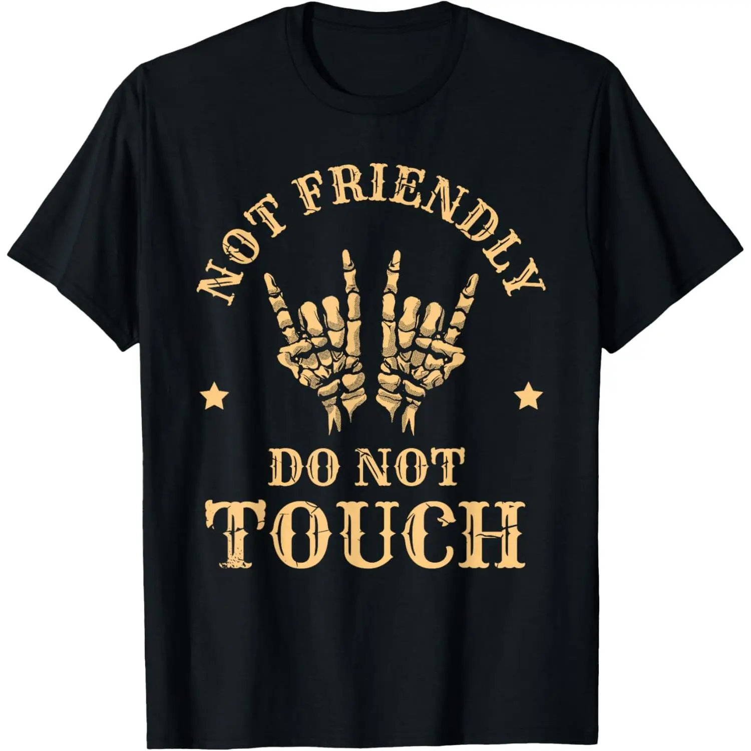 Sarcastic Not Friendly Do Not Touch T-Shirt