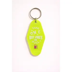 Tank on E But Vibes on Full Neon Motel Keychain