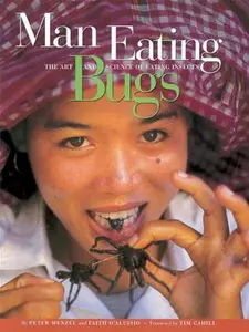 USED-Man Eating Bugs: The Art and Science of Eating Insects by Peter Menzel (Paperback)