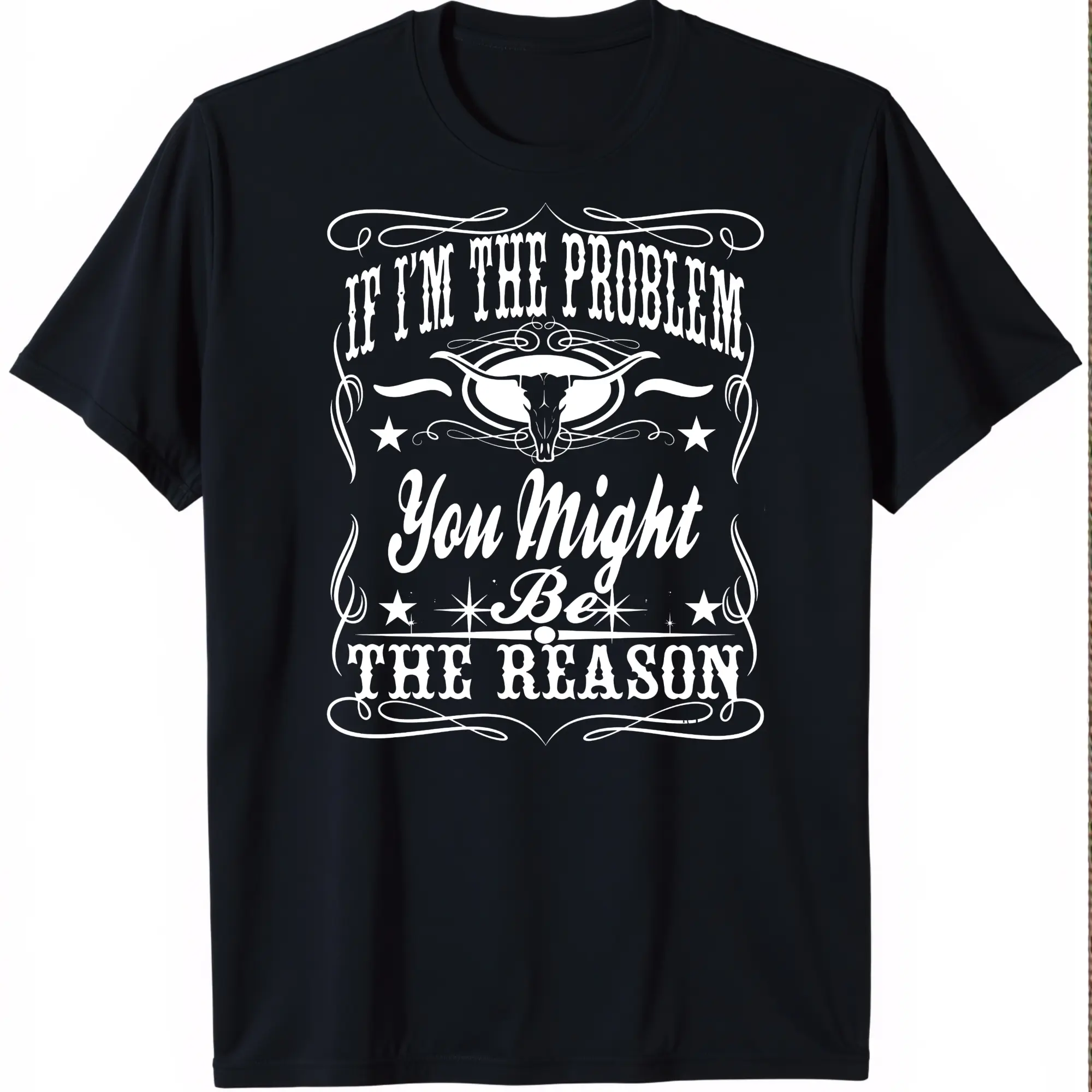If I'm The Problem You Might Be The Reason Western Unisex Cow Skull Graphic T-Shirt,Graphic T Shirts,Good Graphic Tees,Funny Graphic Tee,Trendy T-Shirts,Graphic Tees,Vintage Graphic Tees,T Shirts For Men,Men's T Shirts,T Shirts For Women,Women's T
