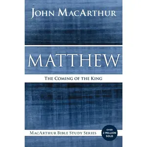 USED-Matthew: The Coming of the King by MacArthur, John F. (Paperback)