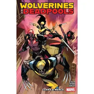 Wolverines & Deadpools: Claws & MERCS -- Cody Ziglar, Paperback