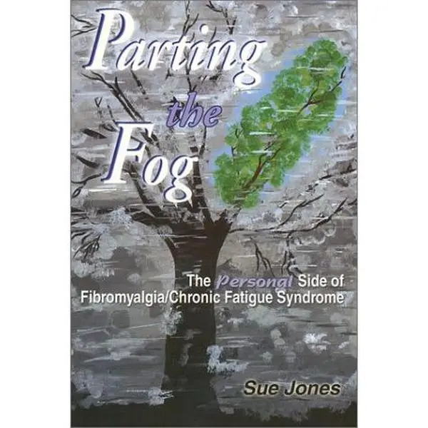 USED Book - Parting the Fog: The Personal Side of Fibromyalgia/Chronic Fatigue Syndrome by Sue Jones (Paperback) - english