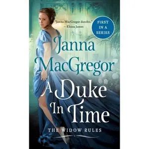 USED-A Duke in Time: The Widow Rules by MacGregor, Janna (Mass Market Paperback)