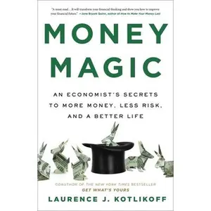 USED Book - Money Magic: An Economist's Secrets to More Money, Less Risk, and a Better Life by Kotlikoff, Laurence (Hardcover) - english