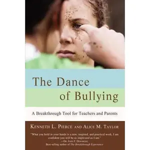 USED-The Dance of Bullying: A Breakthrough Tool for Teachers and Parents by Taylor, Alice M. (Paperback)