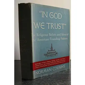 USED-In God We Trust the Religious Beliefs & by Norman Cousins (Hardcover)