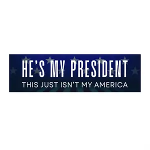 Anti-Trump Bumper Sticker, My President Not My America, Pro-Democracy Vinyl