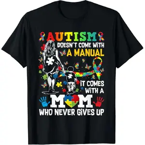 Autism Mom Doesn't Come With A Manual Autism Women Awareness T-Shirt