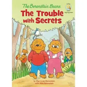 USED-The Berenstain Bears: The Trouble with Secrets (Berenstain Bears/Living Lights) by Jan Berenstain (Hardcover)