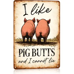 I Like Pig Butts Funny Aluminum Sign, Metal Wall Art Gift for Pig Lovers, Home Decor, 8x12 Inch