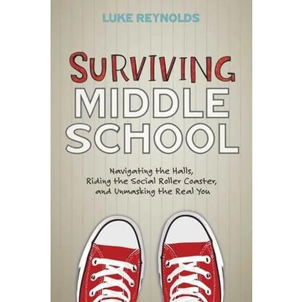 USED Book - Surviving Middle School: Navigating the Halls, Riding the Social Roller Coaster, and Unmasking the Real You by Reynolds, Luke (Paperback) - english