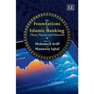 USED-The Foundations of Islamic Banking: Theory, Practice and Education by Ariff, Mohamed (Hardcover)