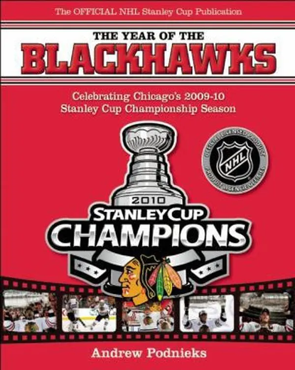 USED-The Year of the Blackhawks: Celebrating Chicago s 2009-10 Stanley Cup Championship Season by Andrew Podnieks (Paperback)