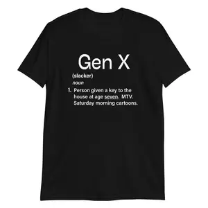 Gen X Definition T-Shirt - Slacker