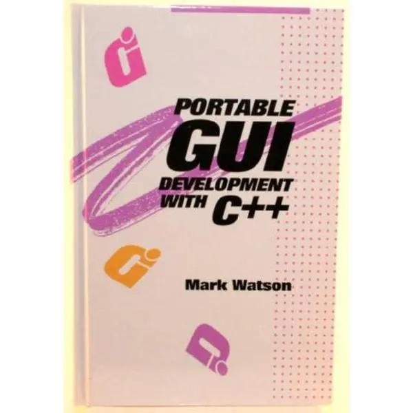 USED-Portable Gui Development With C++ by Mark Watson (Hardcover)