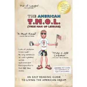 USED-The American T.M.O.L. (True Man of Leisure): An Easy Reading Guide to Living the American Dream by Leezure Brothers (Paperback)