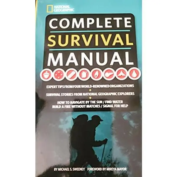 USED Book - Complete Survival Manual: Expert Tips from Four World-Renowned Organizations, Survival Stories from National Geographic Explorers, and More by Michael Sweeney (Hardcover) - english
