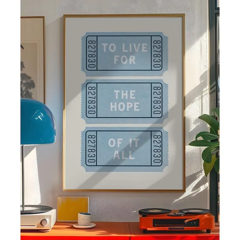 To Live For The Hope Poster, Quote Art, Blue Ticket Print, Music Lyric Wall Decor, Fan Gift, Aesthetic Poster