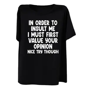 Funny Sarcastic T-Shirt – Value Your Opinion Unisex Tee for Adults