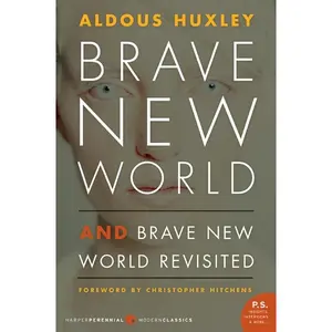 Brave New World and Brave New World Revisited by Aldous Huxley [Paperback Book]