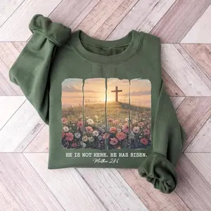 He Is Not Here He Has Risen Sweatshirt,Hoodie,T- Shirt, Easter Christian T-Shirt, Jesus Easter Gift