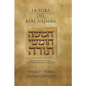 USED-La Tora del Rebe Najman - Exodo-Levitico: Ideas de Breslov sobre la Lectura Semanal de la Tora by Kramer, Jaim (Paperback)