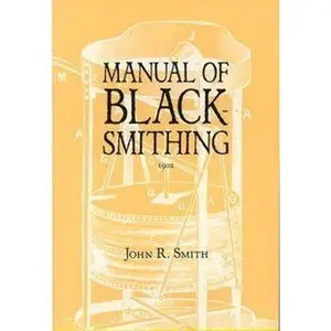 USED-Manual of Blacksmithing by John Smith (Paperback)