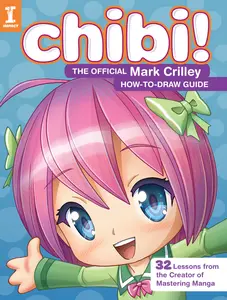 USED-Chibi! the Official Mark Crilley How-To-Draw Guide by Crilley, Mark (Paperback)
