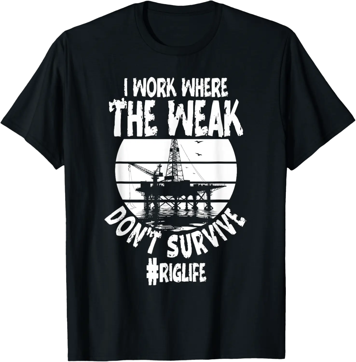 Drilling Rig Oil Platform Oilfield Rigger Roughneck T-Shirt - Viqarfaroo Shop 56B0F66S46FN