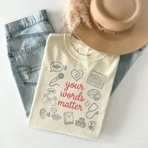 Your Words Matter T-Shirt, Speech Therapy Teacher Graphic Tee, Autism Awareness SLP Shirt, Communication Support Gift for Women Men Unisex