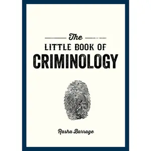 USED-The Little Book of Criminology: A Pocket Guide to the Study of Crime and Criminal Minds by Barrage, Rasha (Paperback)